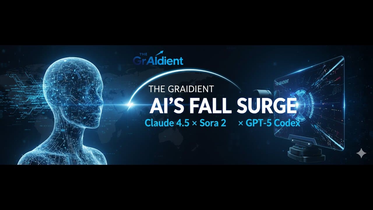 AI’s Fall Surge: Claude 4.5, Sora 2 & The Next AI Wave | The GrAIdient Weekly